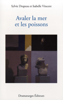 Avaler la mer et les poissons